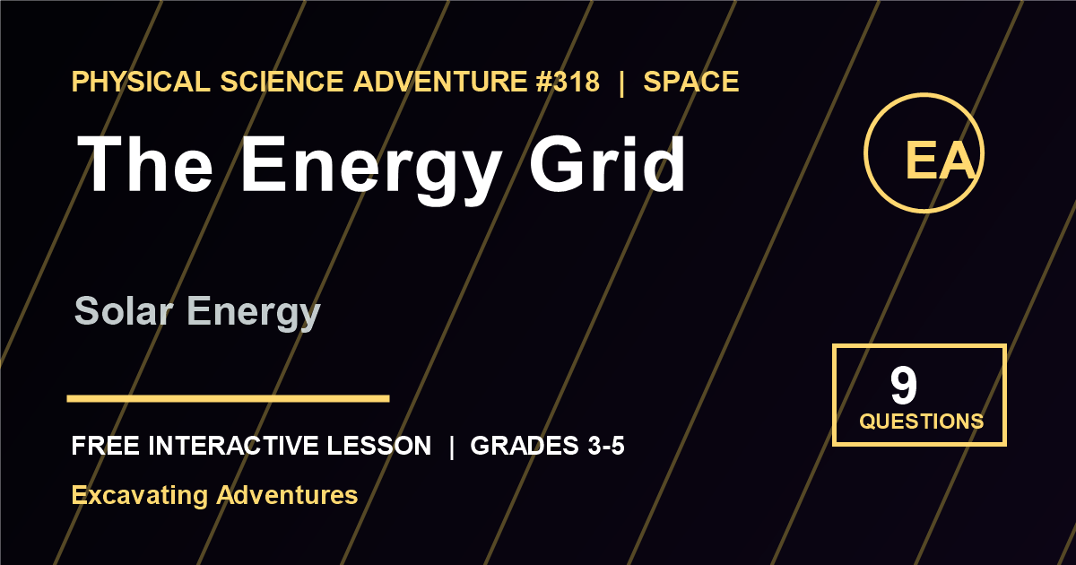 The Energy Grid: Solar Energy Adventure