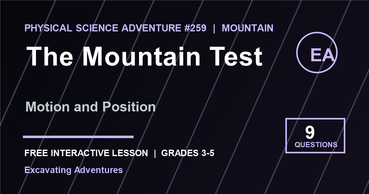 The Mountain Test: Motion and Position Adventure