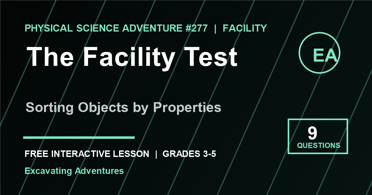 The Facility Test: Sorting Objects by Properties Adventure