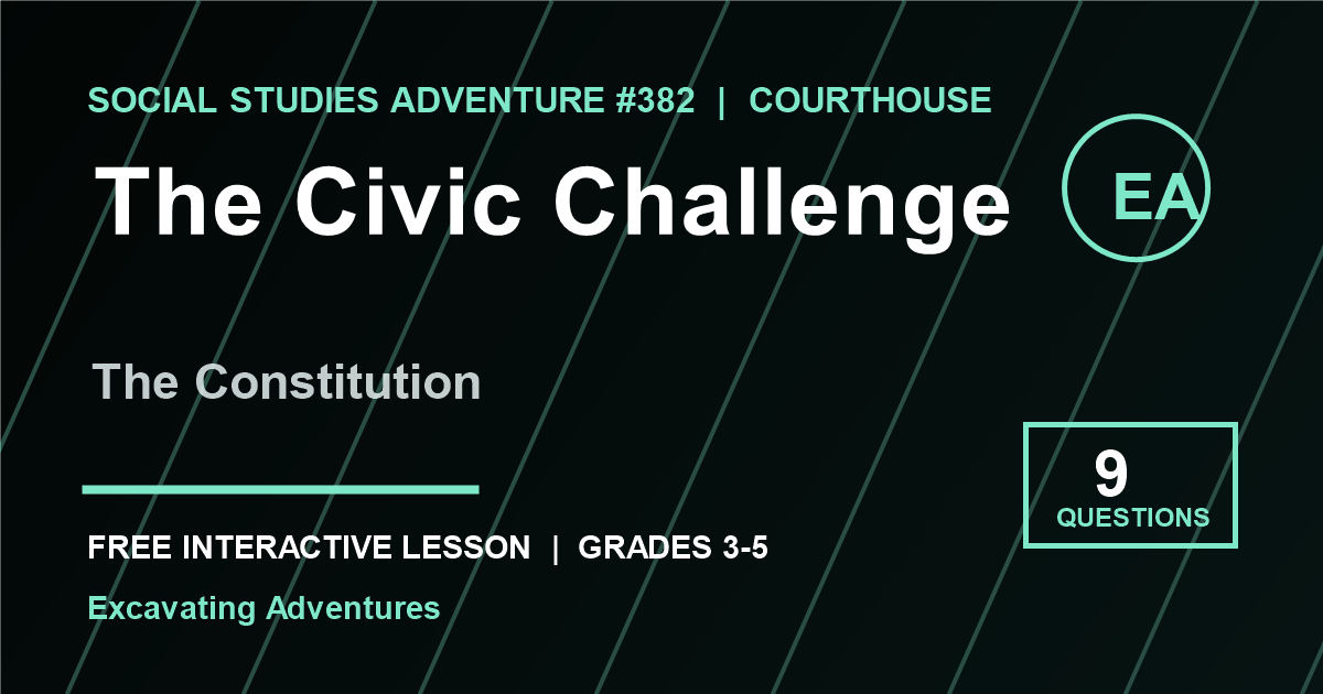 The Civic Challenge: The Constitution Adventure