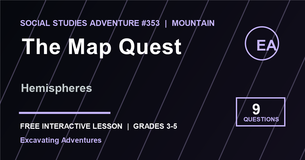 The Map Quest: Hemispheres Adventure