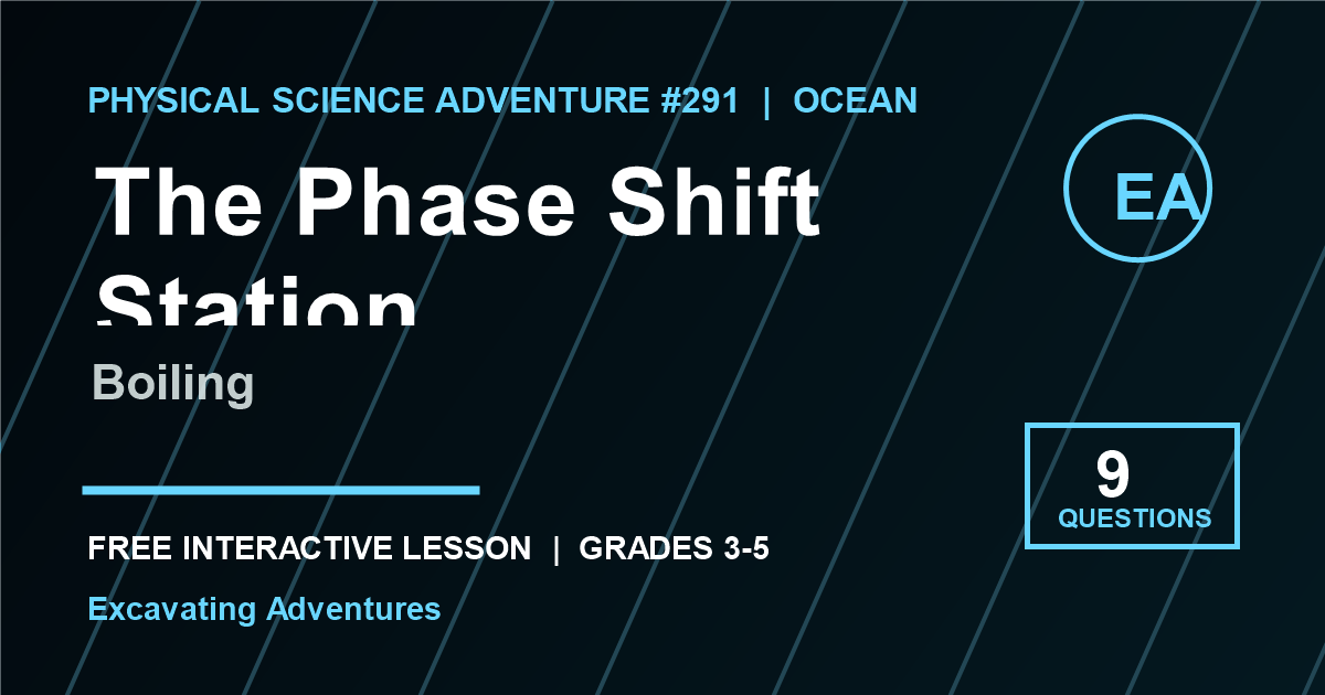 The Phase Shift Station: Boiling Adventure