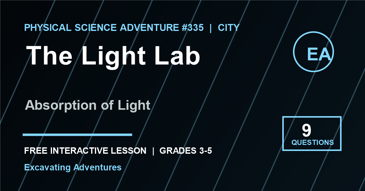 The Light Lab: Absorption of Light Adventure