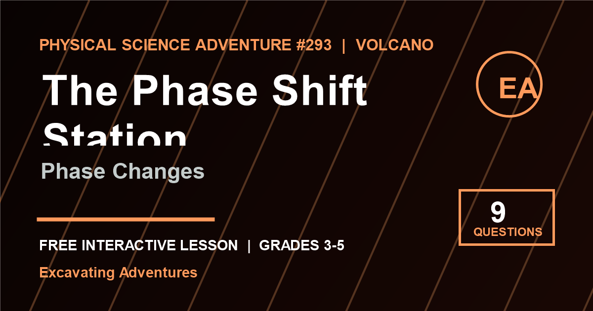 The Phase Shift Station: Phase Changes Adventure