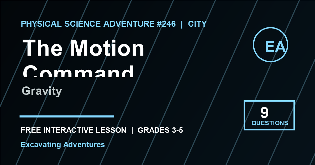 The Motion Command: Gravity Adventure