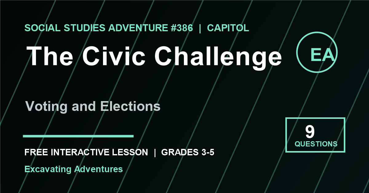 The Civic Challenge: Voting and Elections Adventure