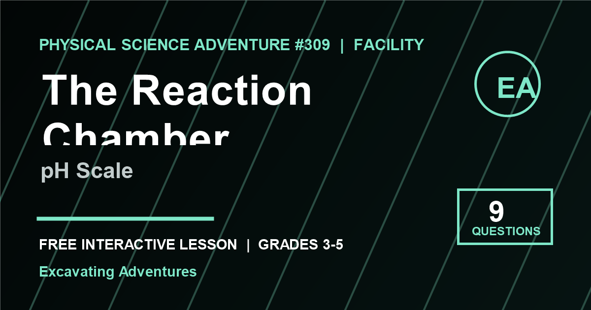 The Reaction Chamber: pH Scale Adventure