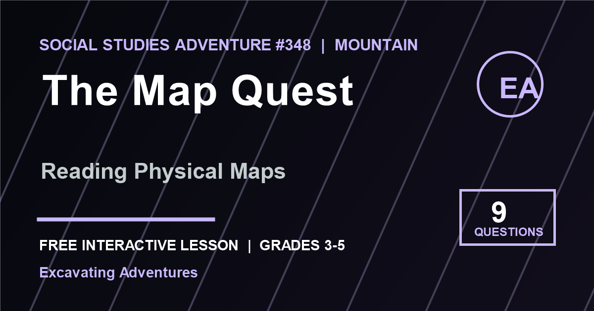 The Map Quest: Reading Physical Maps Adventure