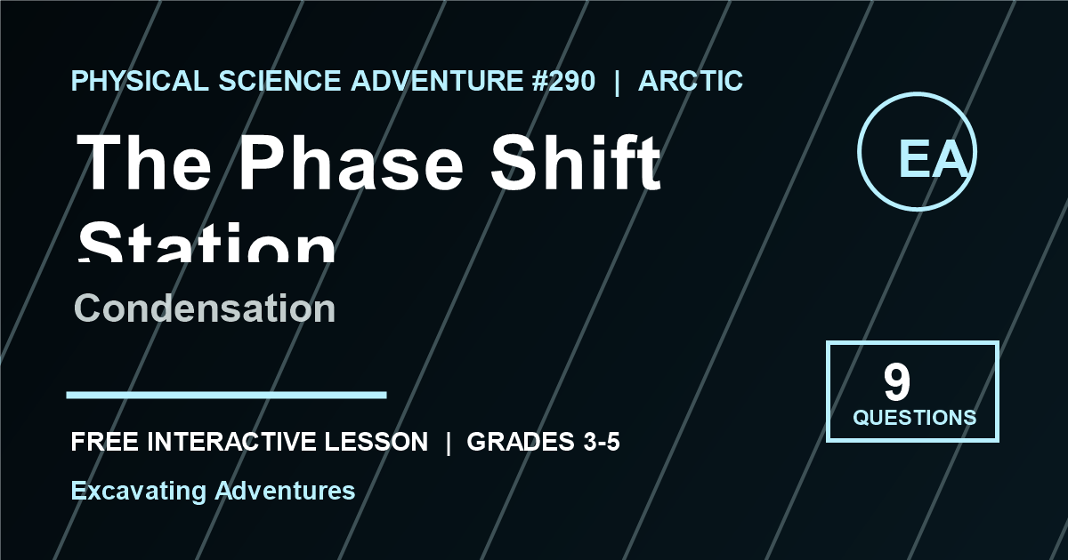 The Phase Shift Station: Condensation Adventure