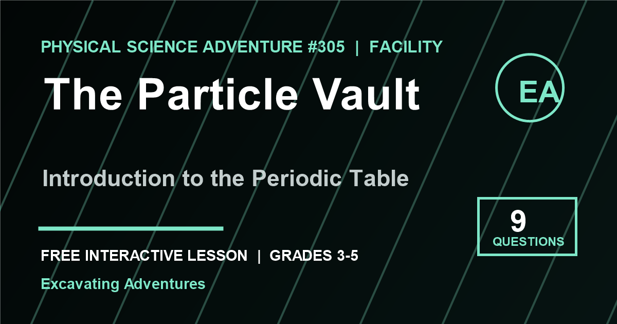 The Particle Vault: Introduction to the Periodic Table Adventure