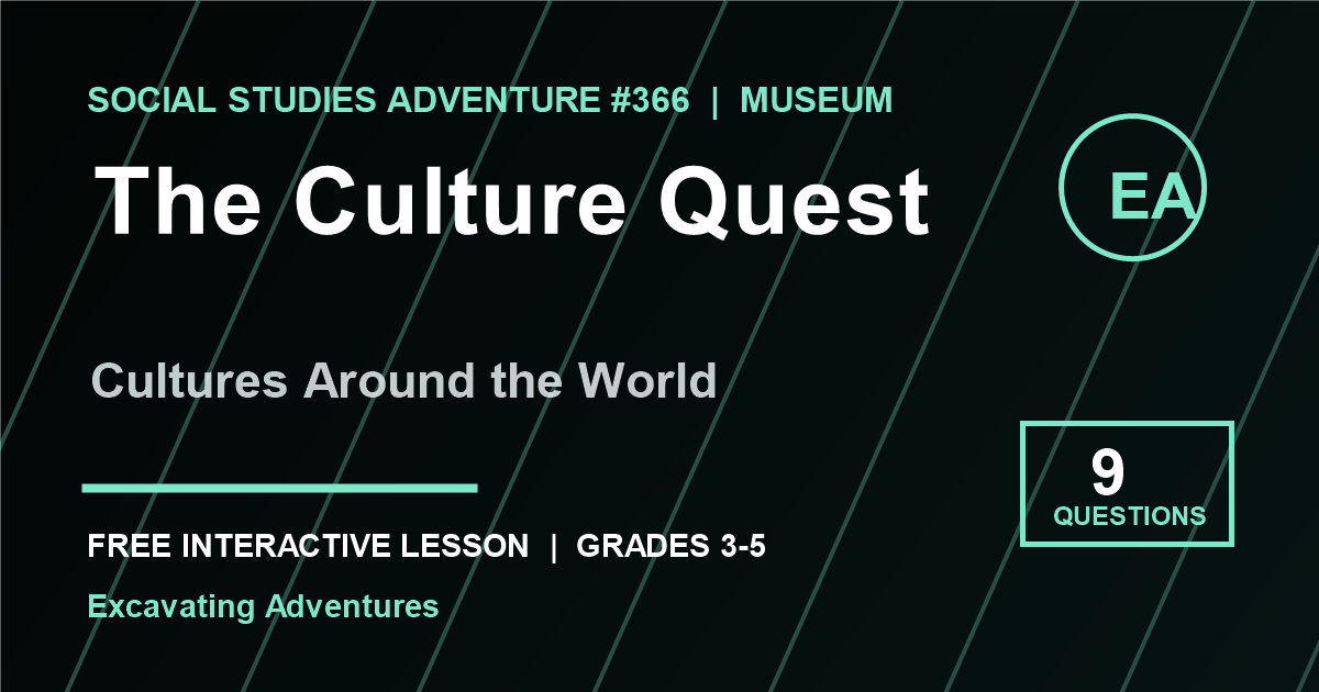 The Culture Quest: Cultures Around the World Adventure