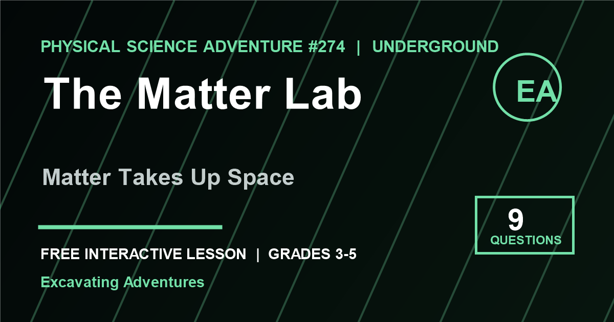 The Matter Lab: Matter Takes Up Space Adventure