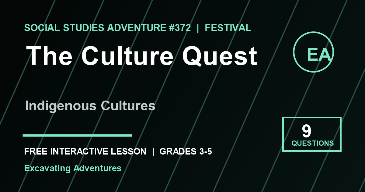 The Culture Quest: Indigenous Cultures Adventure