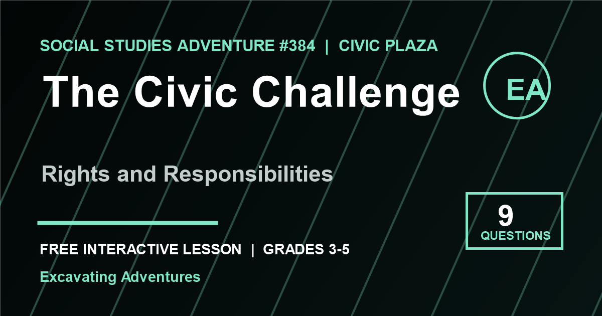 The Civic Challenge: Rights and Responsibilities Adventure