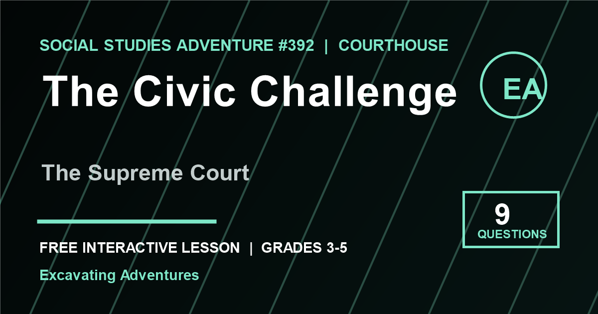 The Civic Challenge: The Supreme Court Adventure