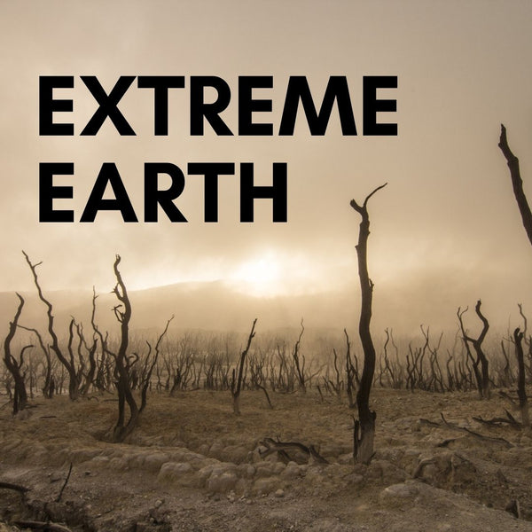 Extreme Earth: Natural Disasters